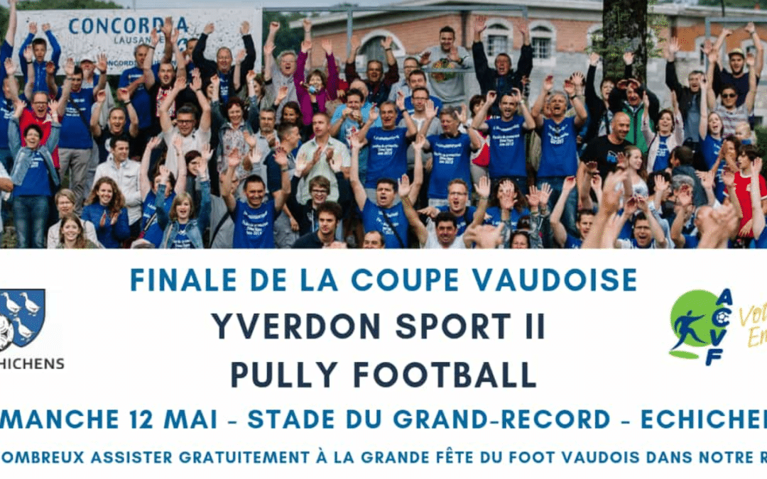 Tous à Echichens pour la finale de Coupe Vaudoise ce dimanche !